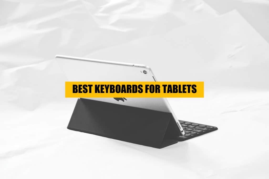best keyboards for tablets and mechanical keyboards for ipads and tablets