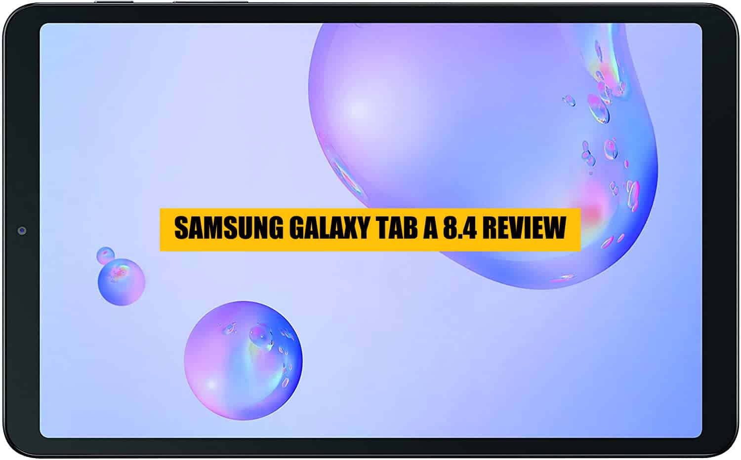 Samsung Galaxy Tab A 8.4 Full Review | WorldofTablet.com