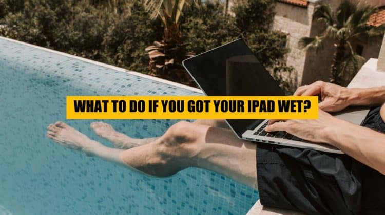 What to do if you get your tablet_iPad wet_