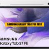 Samsung Galaxy Tab S7 FE Test