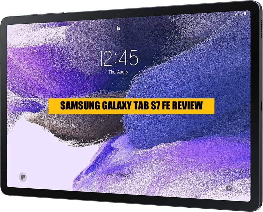 samsung galaxy tab s7 fe REVIEW with pros and cons