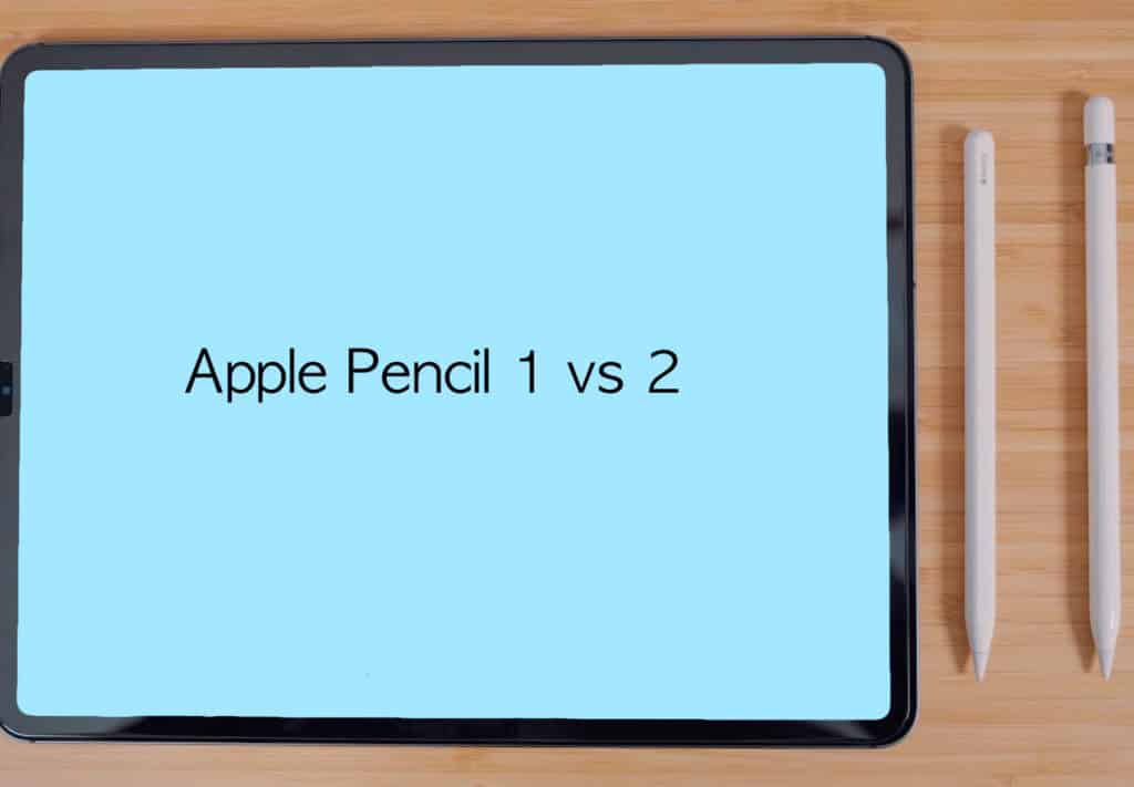 Apple Pencil 1 vs 2