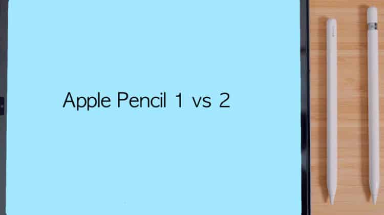 Apple Pencil 1 vs 2