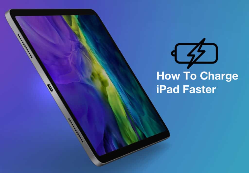 Charge iPad Faster