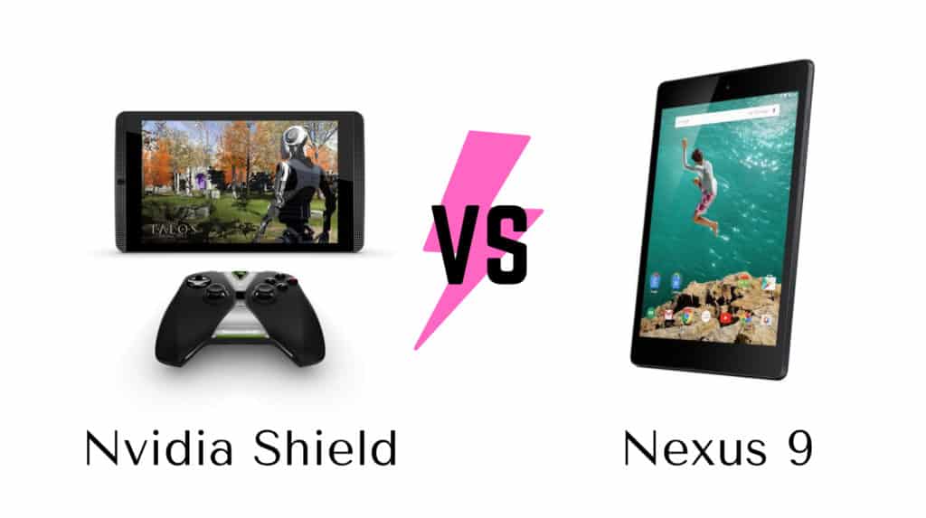 Nvidia Shield Tablet vs Nexus 9