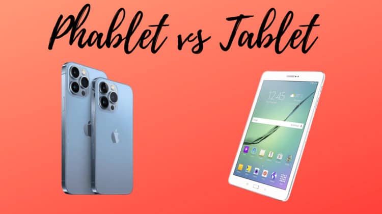 Phablet vs Tablet