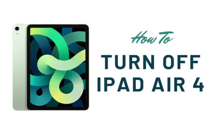 How to Turn Off iPad Air 4