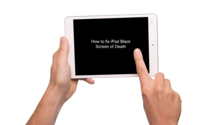 iPad Black Screen of Death