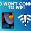 iPad Won't Connect to Wifi