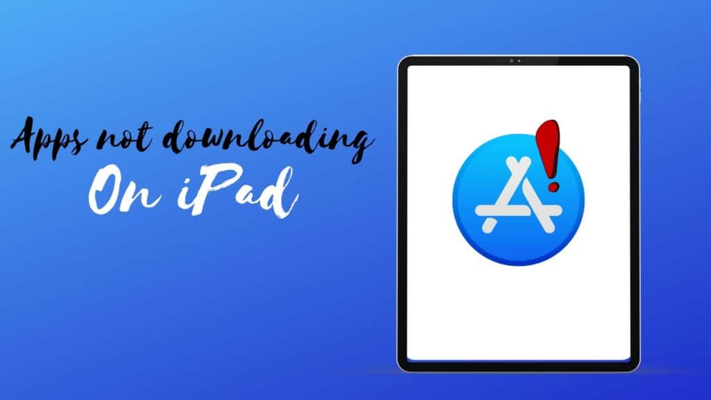 Apps Not Downloading iPad