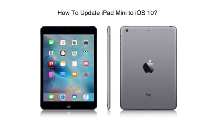 How to Update iPad Mini to iOS 10