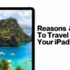 Traveling with iPad