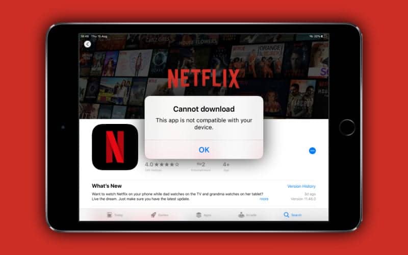 Netflix cannot download app not compatible with device