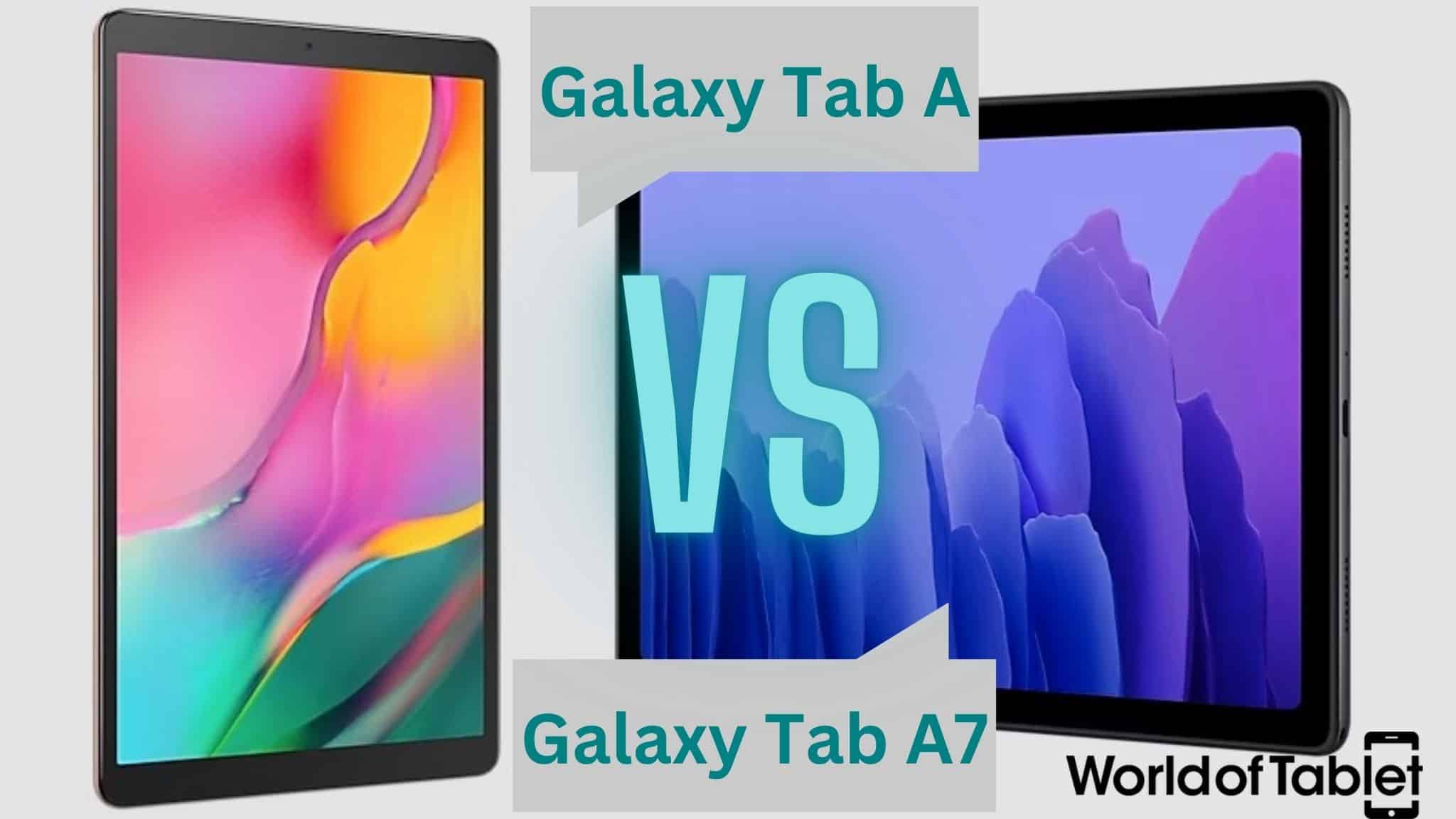 Samsung Galaxy Tab A vs Tab A7 Quick Comparison WorldofTablet