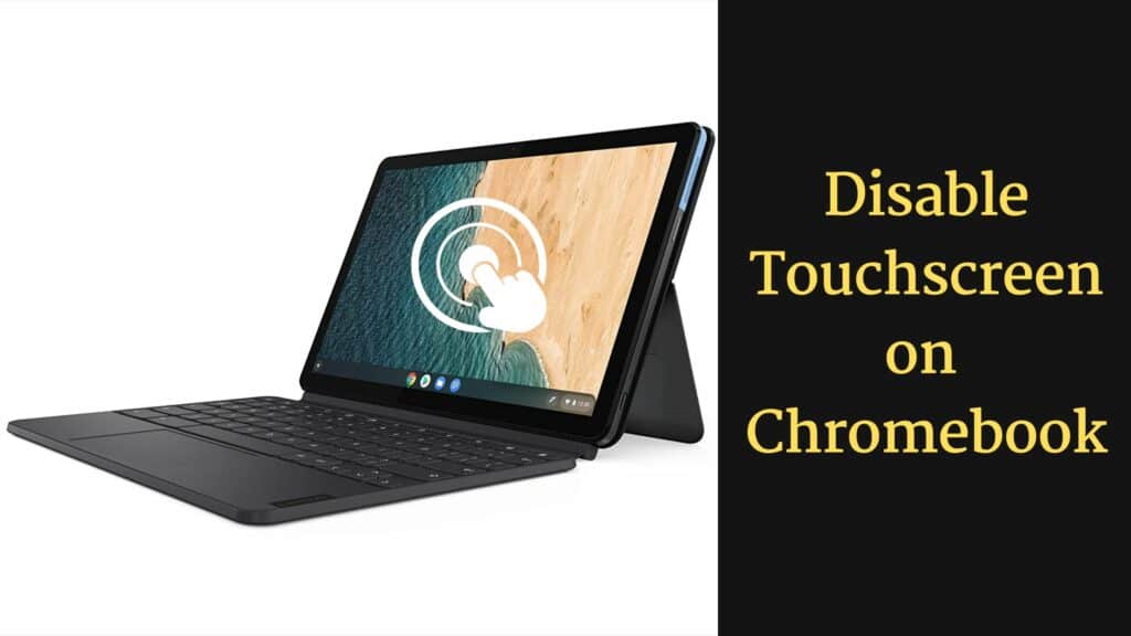 how to turn off touch screen on chromebook