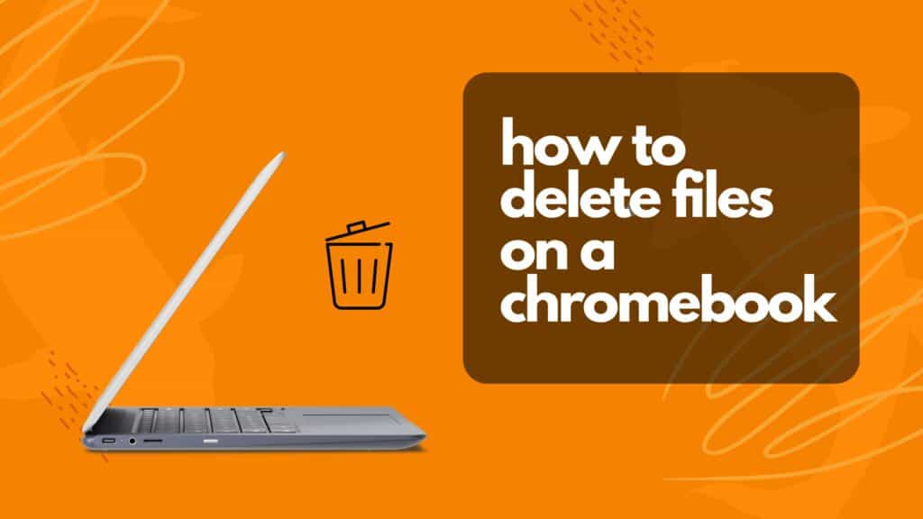 how to delete files on chromebook