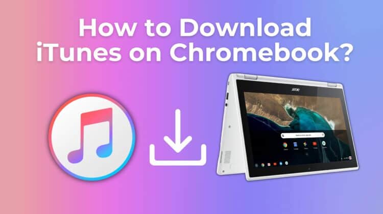 iTunes for Chromebook