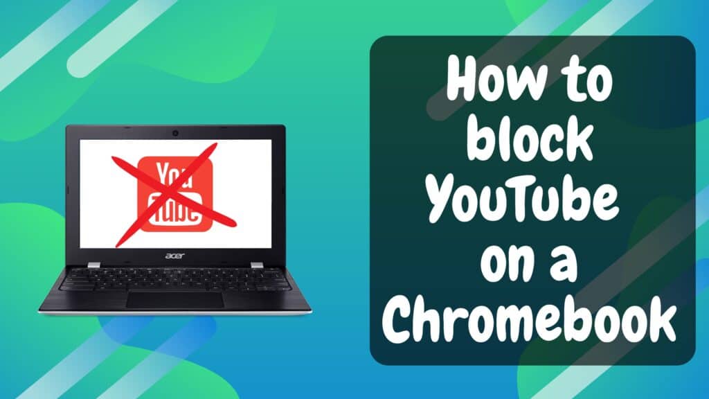 how to block youtube on Chromebook